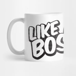 Like a boss Mug